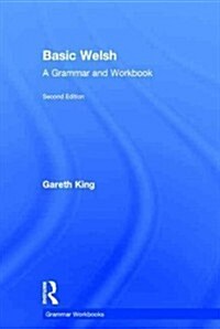 Basic Welsh : A Grammar and Workbook (Hardcover, 2 ed)