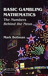 Basic Gambling Mathematics: The Numbers Behind the Neon (Paperback)