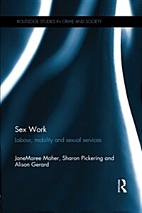 Sex Work : Labour, Mobility and Sexual Services (Paperback)