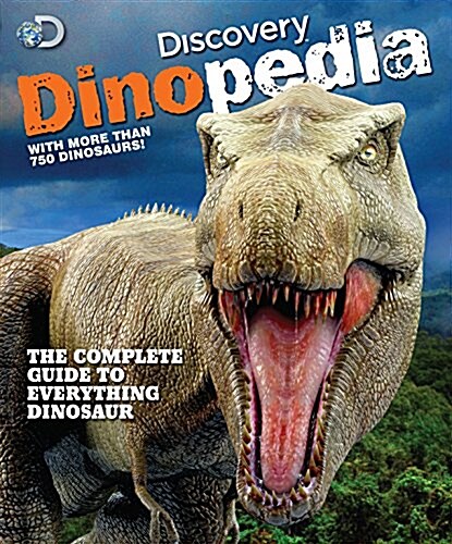 Discovery Dinopedia: The Complete Guide to Everything Dinosaur (Paperback)