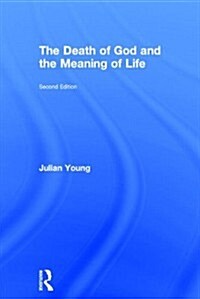 The Death of God and the Meaning of Life (Hardcover, 2 ed)