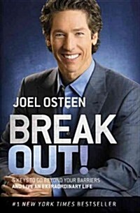Break Out!: 5 Keys to Go Beyond Your Barriers and Live an Extraordinary Life (Paperback)