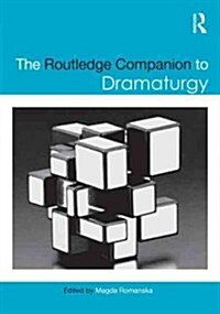 The Routledge Companion to Dramaturgy (Hardcover)