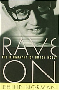 Rave on: The Biography of Buddy Holly (Paperback)