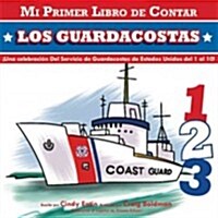 Mi Primer Libro de Contar: Los Guardacoastas (Board Books)