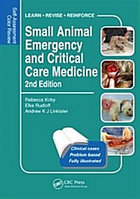 Small Animal Emergency and Critical Care Medicine: Self-Assessment Color Review, Second Edition (Paperback, 2)