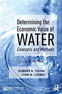 Determining the Economic Value of Water : Concepts and Methods (Paperback, 2 ed)
