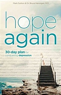 Hope Again: A 30-Day Plan for Conquering Depression (Paperback)