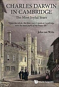 Charles Darwin in Cambridge: The Most Joyful Years (Paperback)