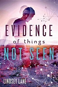 Evidence of Things Not Seen (Hardcover)