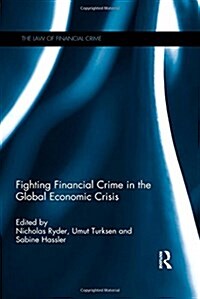 Fighting Financial Crime in the Global Economic Crisis (Hardcover)