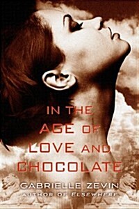 In the Age of Love and Chocolate (Paperback, Reprint)