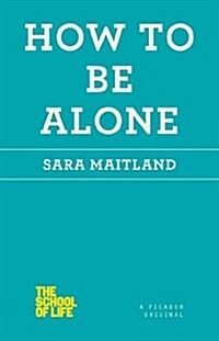How to Be Alone (Paperback, Deckle Edge)