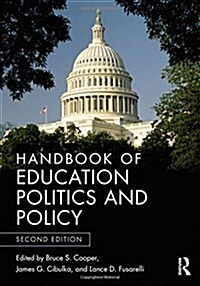 Handbook of Education Politics and Policy (Hardcover, 2 ed)