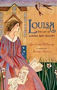 Louisa: The Life of Louisa May Alcott (Paperback)