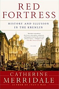 Red Fortress: History and Illusion in the Kremlin (Paperback)