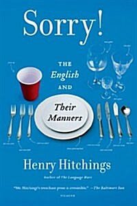 Sorry!: The English and Their Manners (Paperback)