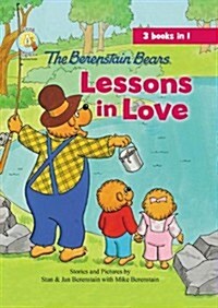 The Berenstain Bears Lessons in Love (Hardcover)