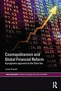 Cosmopolitanism and Global Financial Reform : A Pragmatic Approach to the Tobin Tax (Paperback)