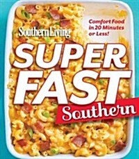 Southern Living Superfast Southern (Paperback)