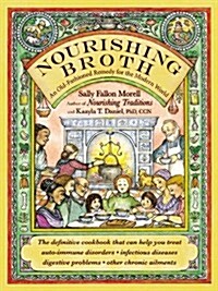 [중고] Nourishing Broth: An Old-Fashioned Remedy for the Modern World (Paperback)
