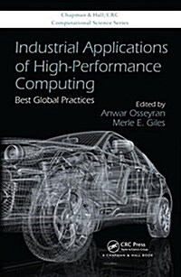 Industrial Applications of High-Performance Computing: Best Global Practices (Hardcover)