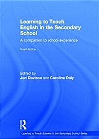 Learning to Teach English in the Secondary School : A companion to school experience (Hardcover, 4 New edition)