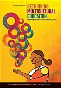 Rethinking Multicultural Education: Teaching for Racial and Cultural Justice (Paperback, 2)