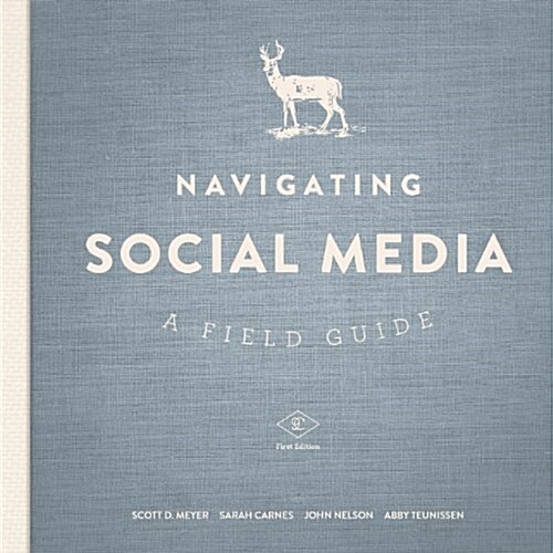 Navigating Social Media: A Field Guide (Paperback)