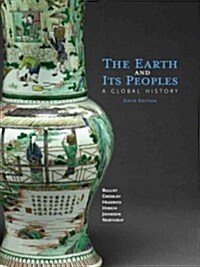 The Earth and Its Peoples: A Global History (Hardcover, 6)