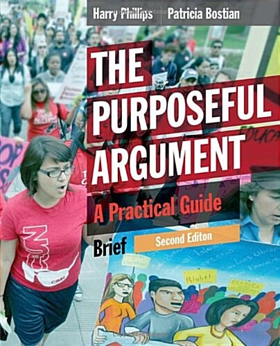 The Purposeful Argument: A Practical Guide (Paperback, 2, Brief)