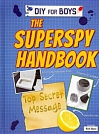 The Superspy Handbook (Library Binding)