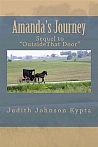 Amandas Journey: Sequel to Outside, That Door (Paperback)