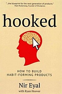 Hooked: How to Build Habit-Forming Products (Paperback)