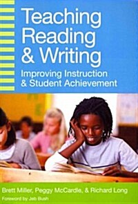 Teaching Reading & Writing: Improving Instruction and Student Achievement (Paperback)