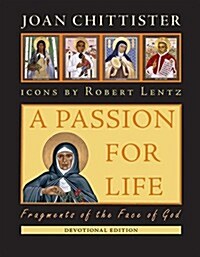 A Passion for Life: Fragments of the Face of God (Paperback)