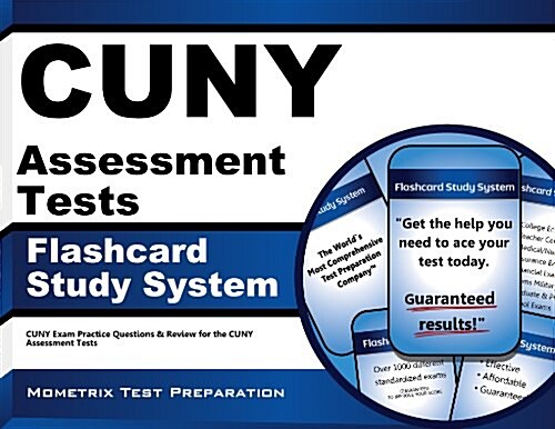 CUNY Assessment Tests Flashcard Study System: CUNY Exam Practice Questions & Review for the CUNY Assessment Tests (Other)