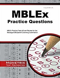 MBLEx Practice Questions: MBLEx Practice Tests & Exam Review for the Massage & Bodywork Licensing Examination (Paperback)