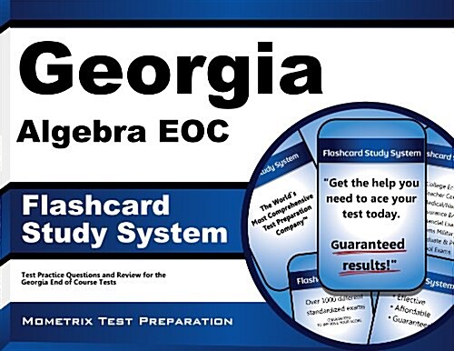 Georgia Algebra Eoc Flashcard Study System: Georgia Eoc Test Practice Questions and Exam Review for the Georgia End of Course Tests (Other)