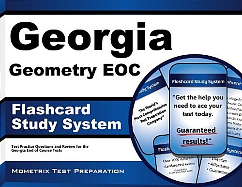 Georgia Geometry Eoc Flashcard Study System: Georgia Eoc Test Practice Questions and Exam Review for the Georgia End of Course Tests (Other)