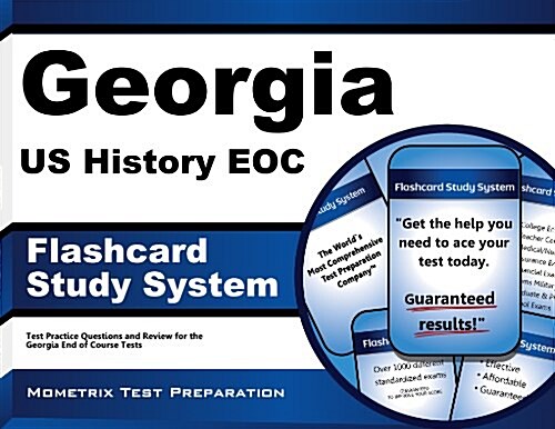 Georgia Us History Eoc Flashcard Study System: Georgia Eoc Test Practice Questions and Exam Review for the Georgia End of Course Tests (Other)