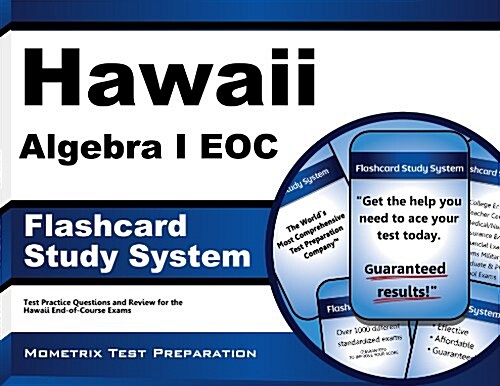 Hawaii Algebra I Eoc Flashcard Study System: Hawaii Eoc Test Practice Questions and Exam Review for the Hawaii End-Of-Course Exams (Other)