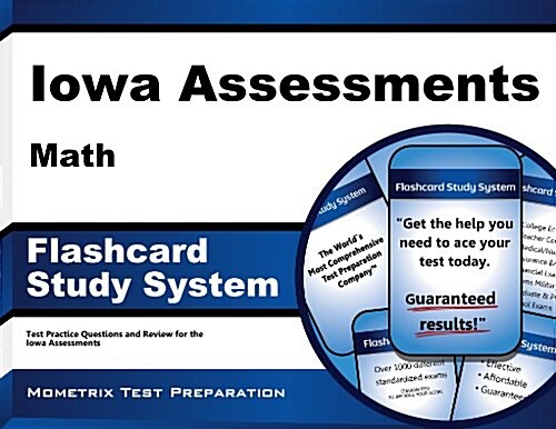 Iowa Assessments Math Flashcard Study System: Ia Test Practice Questions & Exam Review for the Iowa Assessments (Other)