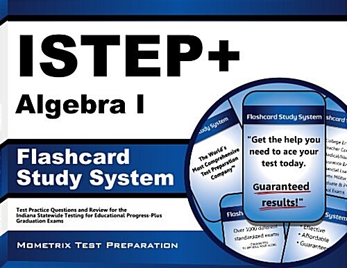 Istep+ Algebra I Flashcard Study System: Istep+ Test Practice Questions and Exam Review for the Indiana Statewide Testing for Educational Progress-Plu (Other)