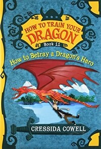 How to Train Your Dragon: How to Betray a Dragon's Hero (Paperback)