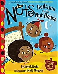 The Nuts: Bedtime at the Nut House (Hardcover)