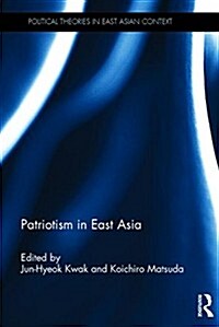 Patriotism in East Asia (Hardcover)