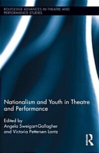 Nationalism and Youth in Theatre and Performance (Hardcover)