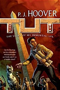 Tut: The Story of My Immortal Life (Hardcover)