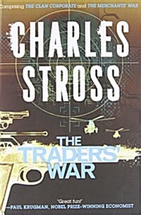 The Traders War: A Merchant Princes Omnibus: The Clan Corporate & the Merchants War (Paperback)